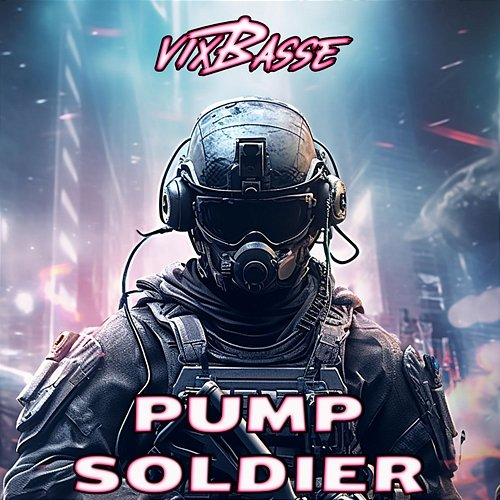 Pump Soldier VixBasse