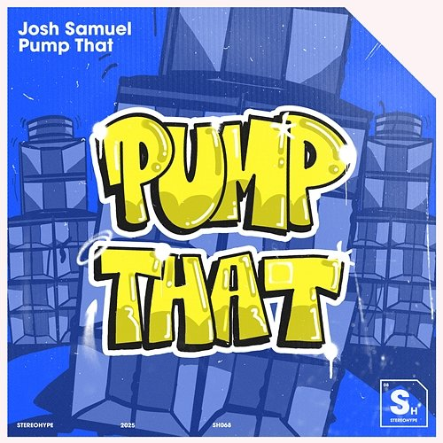Pump That Josh Samuel