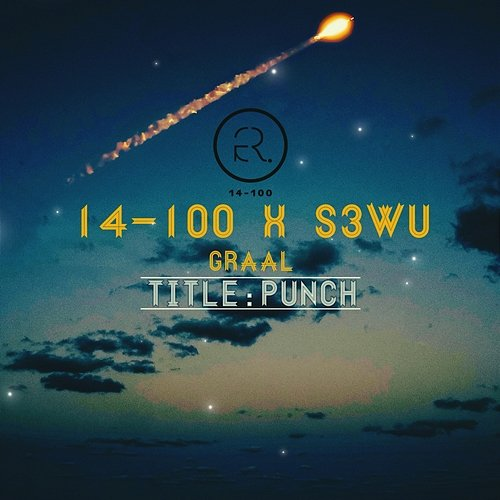 PUNCH Graal 14-100 feat. S3WU