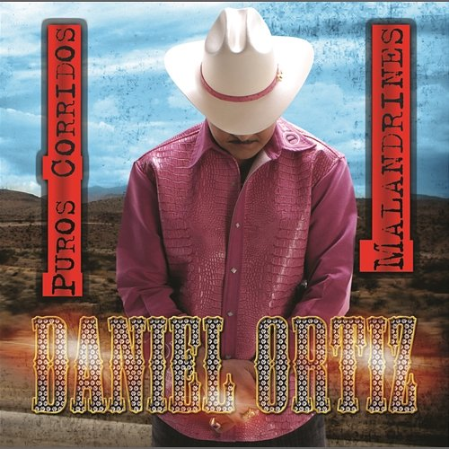 Puros Corridos Malandrines Daniel Ortíz