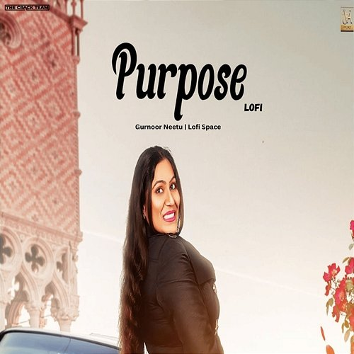 Purpose Gurnoor Neetu & Lofi Space