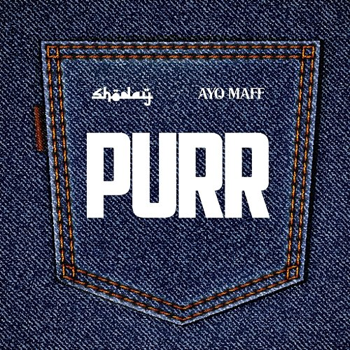 PURR Shoday, Ayo Maff