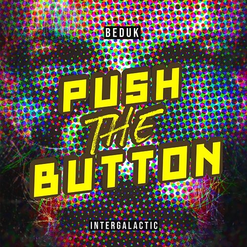 Push the Button Bedük