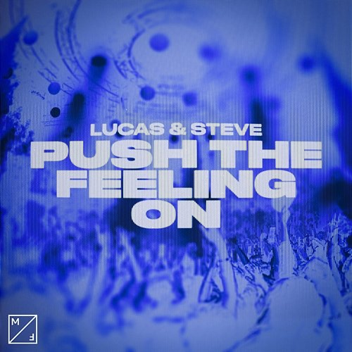 Push The Feeling On Lucas & Steve