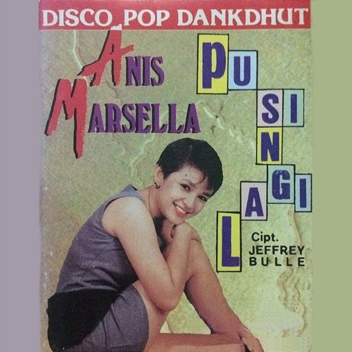 Pusing Lagi Anis Marsella