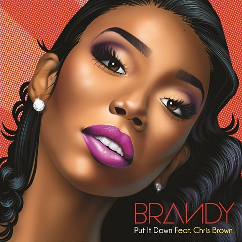 Put It Down Brandy feat. Chris Brown