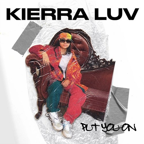 Put You On Kierra Luv