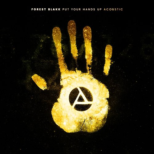 Put Your Hands Up Forest Blakk