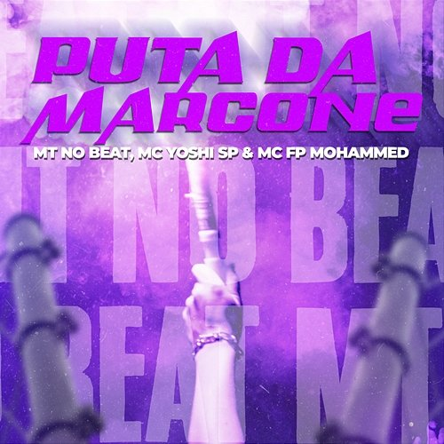 Puta da Marcone MT NO BEAT, Mc Yoshi SP & MC FP MOHAMMED