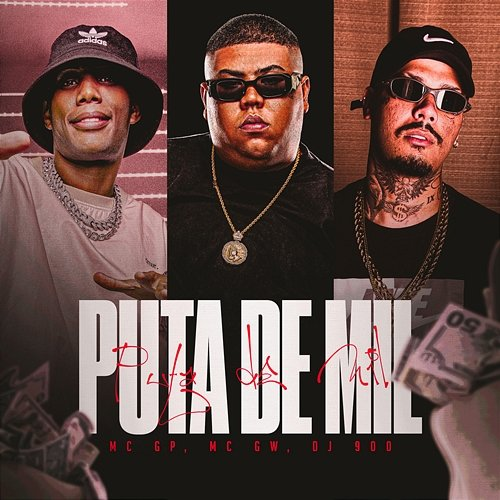 Puta De Mil MC GP, DJ 900 feat. Mc Gw