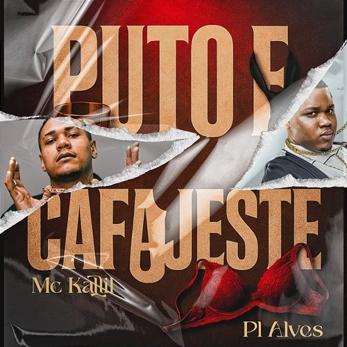 Puto e Cafajeste MC Kalil, mc pl alves, Kotim, O'dre