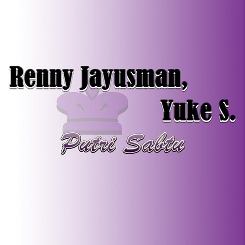 Putri Sabtu Renny Jayusman, Yuke S.