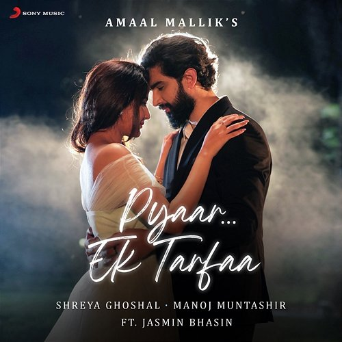 Pyaar...Ek Tarfaa Amaal Mallik, Shreya Ghoshal, Manoj Muntashir