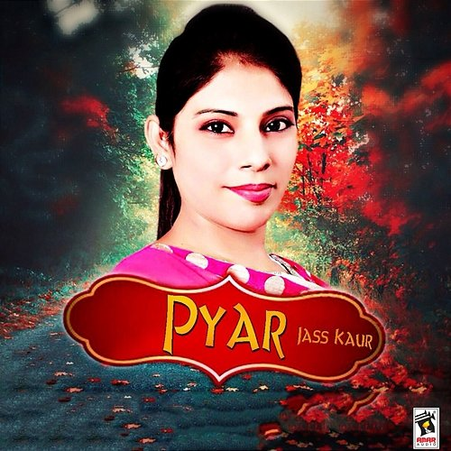 Pyar Jass Kaur