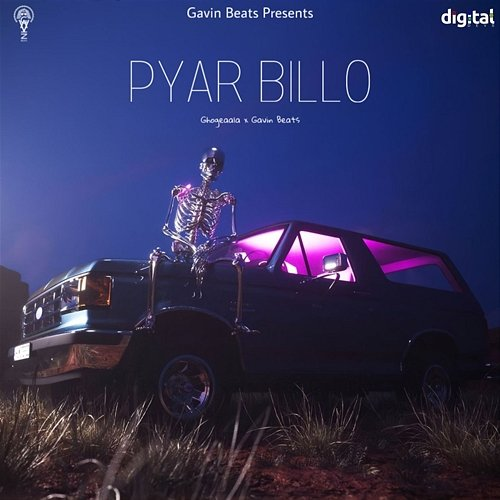Pyar Billo Ghogeaala & Gavin Beats