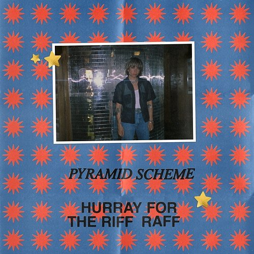 Pyramid Scheme Hurray for the Riff Raff