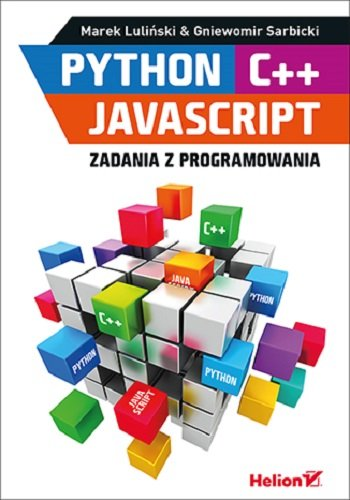 Python, C++, JavaScript. Zadania z programowania Luliński Marek, Sarbicki Gniewomir