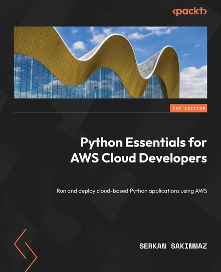 Python Essentials for AWS Cloud Developers - ebook epub Serkan Sakinmaz