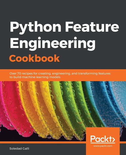 Python Feature Engineering Cookbook - ebook epub Soledad Galli