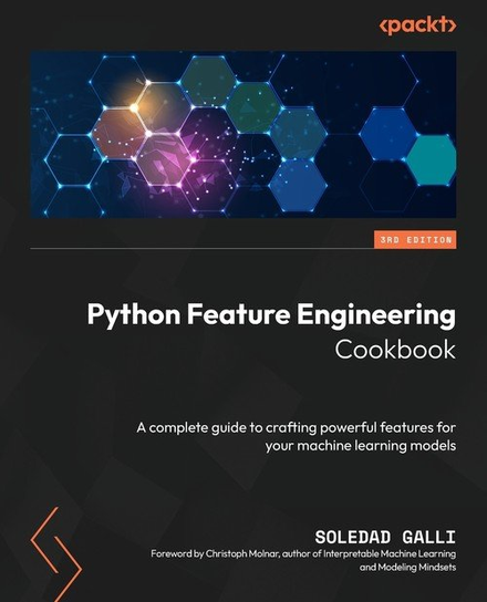 Python Feature Engineering Cookbook - Third Edition W opisie