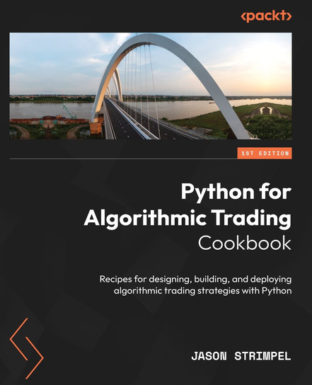 Python for Algorithmic Trading Cookbook - ebook epub Jason Strimpel