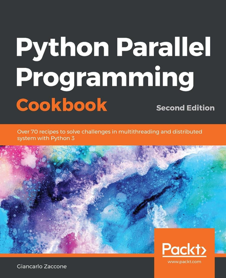 Python Parallel Programming Cookbook - ebook epub Giancarlo Zaccone
