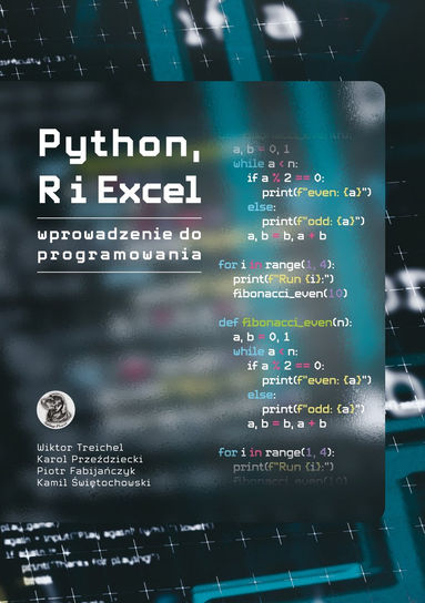Python R i Excel. Wprowadzenie do programowania Opracowanie zbiorowe