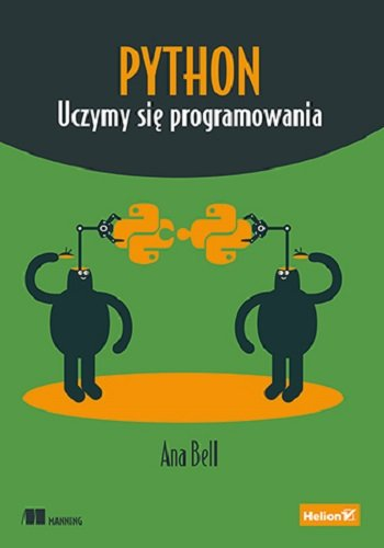 Python. Uczymy się programowania Bell Ana
