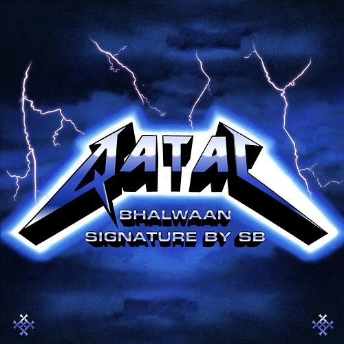 Qatal Bhalwaan & Signature By SB