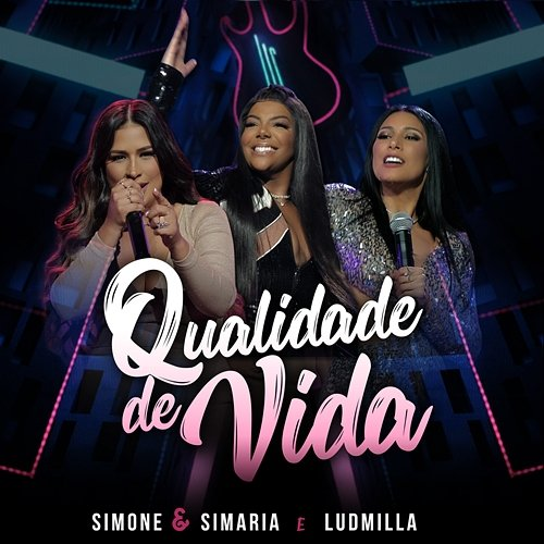 Qualidade De Vida Simone & Simaria, Ludmilla