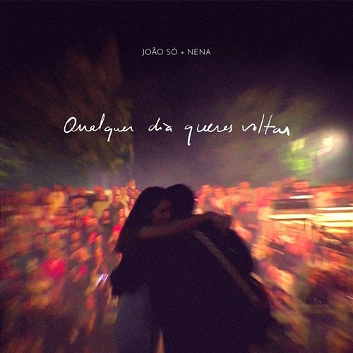 Qualquer Dia Queres Voltar João Só, Nena