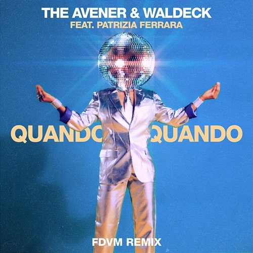 Quando Quando Waldeck feat. Patrizia Ferrara, The Avener