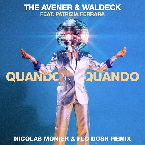 Quando Quando Waldeck feat. Patrizia Ferrara, The Avener
