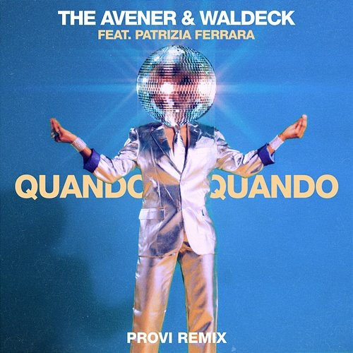 Quando Quando The Avener, Waldeck feat. Patrizia Ferrara