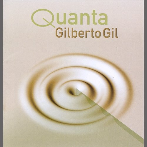 Quanta Gilberto Gil