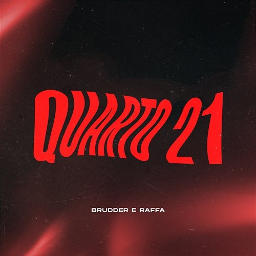 QUARTO 21 Brudder e Raffa