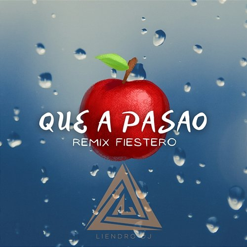 Que a Pasao DJ Liendro