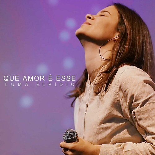 Que Amor É Esse Luma Elpidio