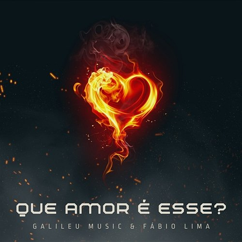 QUE AMOR É ESSE ? Galileu Music, Fabio Lima