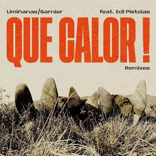 Que Calor ! The Limiñanas, Laurent Garnier feat. Edouard Henriquez