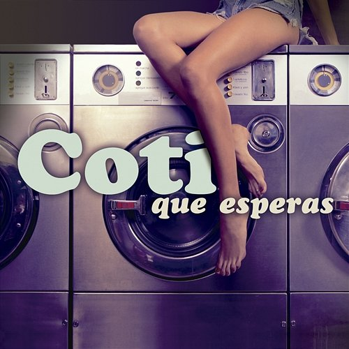 Que Esperas Coti