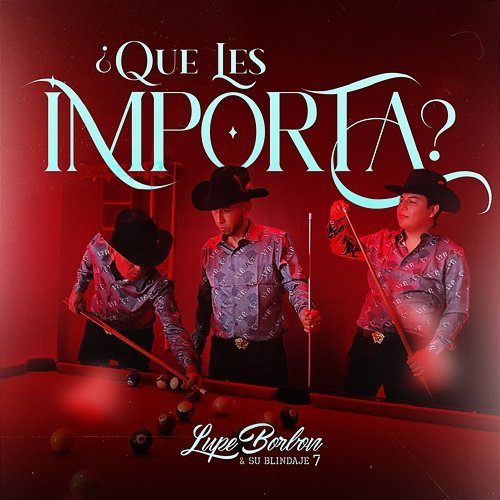 Que Les Importa? Lupe Borbon, su Blindaje 7