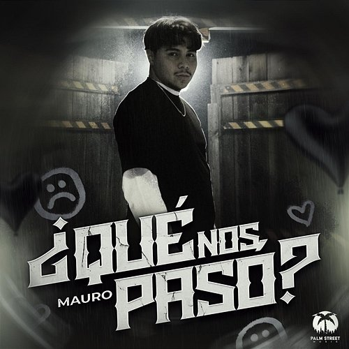 ¿Qué Nos Pasó? Mauro, Palm Street Music