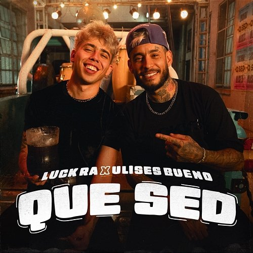 QUE SED Luck Ra, Ulises Bueno