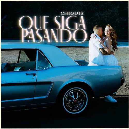 Que Siga Pasando Chiquis