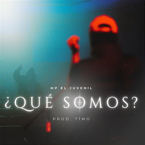 ¿Qué Somos? T1MO, MP El Juvenil