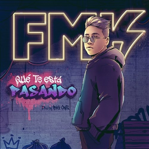 Qué Te Está Pasando FMK