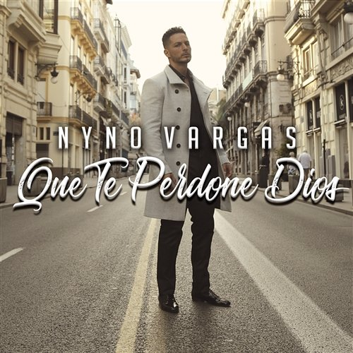 Que te perdone Dios Nyno Vargas