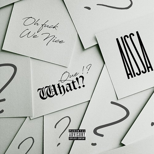 Qué...What? Aissa