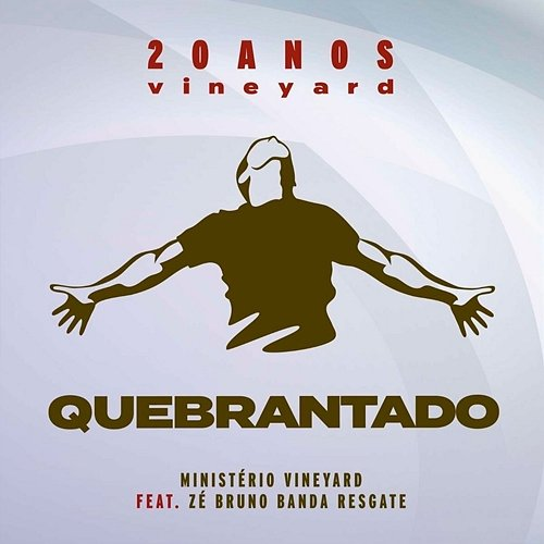 Quebrantado Ministério Vineyard feat. Zé Bruno Banda Resgate